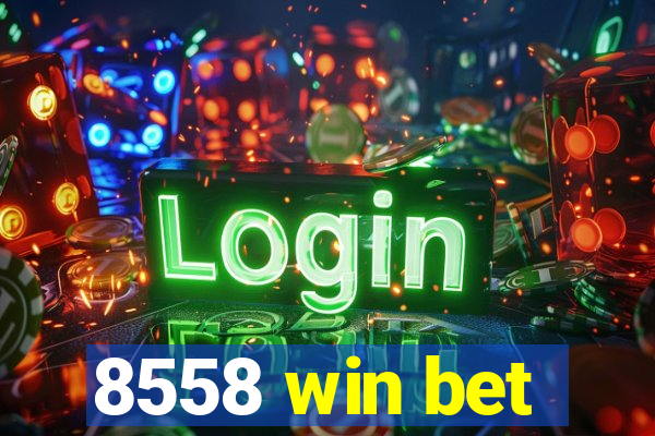 8558 win bet